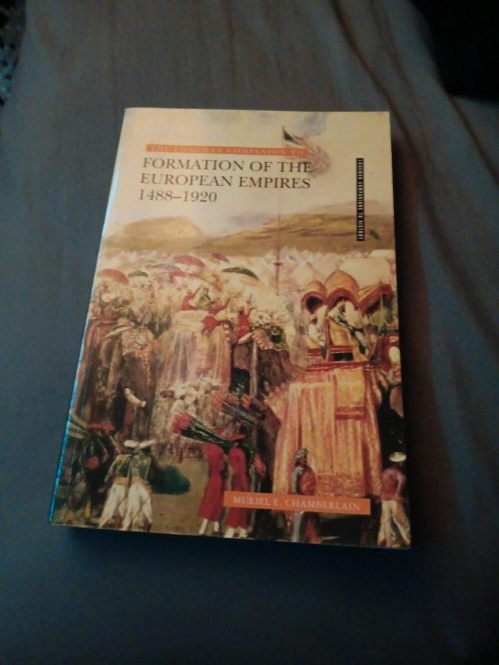 Formation of the European Empires 1488-1920 by m.e chamberlain book
